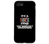 It's a Nurse Thing You Wouldn't Understand Nurses Day, Funny Case for iPhone SE (2020) / 7/8