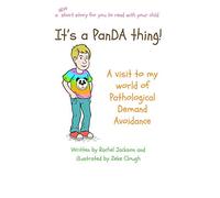 It's a PanDA thing - A visit to my world of Pathological Demand Avoidance: 3 (The Thing)