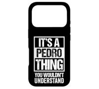 It's A Pedro Thing You Wouldn't Understand Case for iPhone 17 Pro
