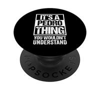 It's A Pedro Thing You Wouldn't Understand PopSockets Adhesive PopGrip