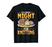 It's A Perfect Night for Knitting Yarn Craft Humor T-Shirt