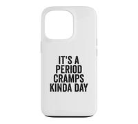 It's A Period Cramps Kinda Day Funny Women's Period Case for iPhone 13 Pro