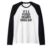 It's A Period Cramps Kinda Day Funny Women's Period Raglan Baseball Tee