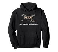 It's a PERRY Thing, You Wouldn't Understand | Name Gift - Pullover Hoodie