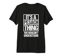 It's A Pesach Thing You Wouldn't Understand - Jew Jewish Premium T-Shirt