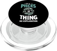 It's A Pisces Thing No Explanation Zodiac Sign Horoscope PopSockets PopGrip for MagSafe