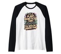 It's A Plant Geneticist Thing You Wouldn't Understand Raglan Baseball Tee
