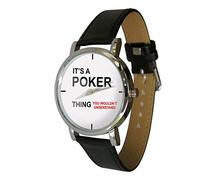It's a Poker Thing Design Watch. Ideal Poker Gift Idea for Any Poker Player