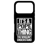 It's A Pope Thing You Wouldn't Understand Case for iPhone 17 Pro