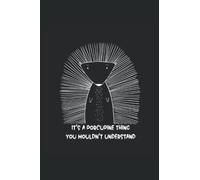 It's A Porcupine Thing Notebook: Journal Gift It's A Porcupine Thing You Wouldn't Understand for animal lover. Wide Ruled Blank Lined paper. Notepad, ... Christmas, girls, boys, men and Women.