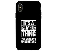 It's A Prague Thing You Wouldn't Understand Czech Republic Case for iPhone X/XS
