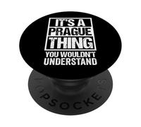 It's A Prague Thing You Wouldn't Understand Czech Republic PopSockets Adhesive PopGrip