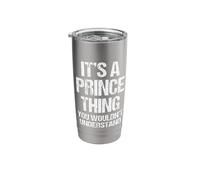 It's A Prince Thing (You Wouldn't Understand) - Funny Prince Stainless Steel Insulated Tumbler