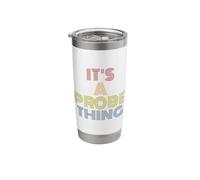 It's A Probe Thing Funny Alien Pun UFO Fan Retro Stainless Steel Insulated Tumbler