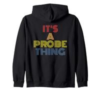 It's A Probe Thing Funny Alien Pun UFO Fan Retro Zip Hoodie