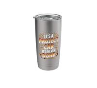 It's A Project Car It's Never Done Custom Build Garage - Stainless Steel Insulated Tumbler