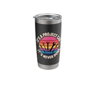 It's A Project Car It's Never Done Custom Build Garage - Stainless Steel Insulated Tumbler