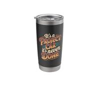 It's A Project Car It's Never Done |- Stainless Steel Insulated Tumbler