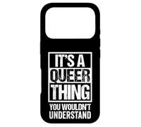 It's A Queer Thing You Wouldn't Understand Pride Gender Case for iPhone 17 Pro