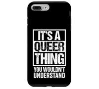 It's A Queer Thing You Wouldn't Understand Pride Gender Case for iPhone 7 Plus/8 Plus