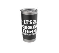 It's A Quokka Thing You Wouldn't Understand Aninal Lovers Stainless Steel Insulated Tumbler