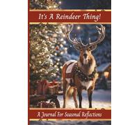 It's A Reindeer Thing!: 6x9 Inches, 120 Pages | Lined Writing Journal for Winter and Holiday Inspiration