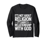 It's A Relationship with God Not Religion - Long Sleeve T-Shirt