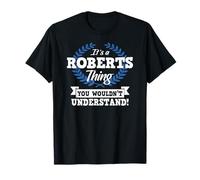 It's A Roberts Thing You Wouldn't Understand Name T-Shirt