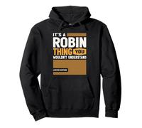 It's a Robin Thing Funny Name Robin Pullover Hoodie