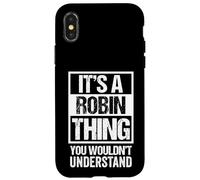 It's A Robin Thing You Wouldn't Understand - First Name Case for iPhone X/XS