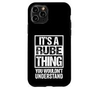 It's A Rube Thing You Wouldn't Understand First Name Case for iPhone 11 Pro