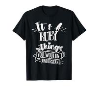 It's A Ruby Thing You Wouldn't Understand Family Name T-Shirt