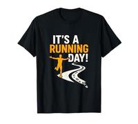 It's A Running Day! - Marathon Runner Love T-Shirt