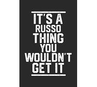 It's a Russo Thing You Wouldn't Get It: Blank Lined Journal - great for Notes, To Do List, Tracking (6 x 9 120 pages)