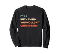 Its A Ruth Thing Sweatshirt