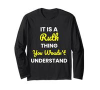 It's a Ruth Thing You Wouldn't undestand Ruth Long Sleeve T-Shirt