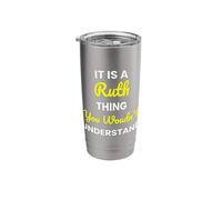 It's a Ruth Thing You Wouldn't undestand Ruth Stainless Steel Insulated Tumbler