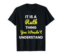 It's a Ruth Thing You Wouldn't undestand Ruth T-Shirt