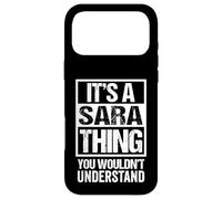 It's A Sara Thing You Wouldn't Understand First Name Case for iPhone 17 Pro Max
