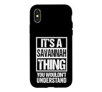 It's A Savannah Thing You Wouldn't Understand - First Name Case for iPhone X/XS