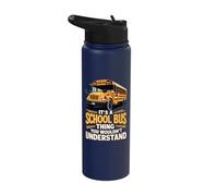 It's A School Bus Thing You Wouldn't Understand Stainless Steel Insulated Water Bottle