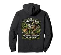 It's A Scorpio Thing You Wouldn't Understand The Pruning Pullover Hoodie
