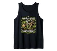 It's A Scorpio Thing You Wouldn't Understand The Pruning Tank Top
