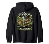 It's A Scorpio Thing You Wouldn't Understand The Pruning Zip Hoodie