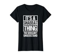 It's A Shabbat Thing You Wouldn't Understand Judaism Sabbath Value Graphic T-Shirt, Women, Black, M