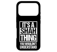 It's A Shah Thing You Wouldn't Understand Family Name Case for iPhone 17 Pro
