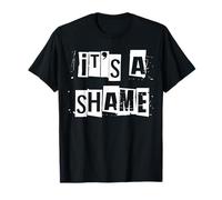 It's a Shame T-Shirt