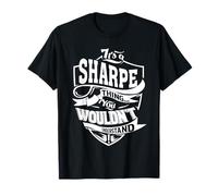 It's a SHARPE Thing Gifts T-Shirt