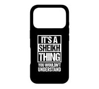 It's A Sheikh Thing You Wouldn't Understand Surname Name Case for iPhone 17 Pro