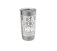 It's A Sheikh Thing You Wouldn't Understand Surname Name Stainless Steel Insulated Tumbler